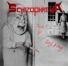 Schizophrenia (SWE) : Just for Gigling